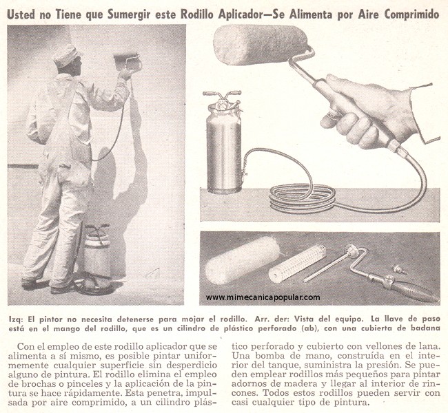 Usted no tiene que sumergir este rodillo aplicador -se alimenta por aire comprimido - Abril 1949