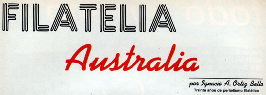 Filatelia - Australia - por Ignacio A. Ortiz Bello - Treinta años de periodismo filatélico