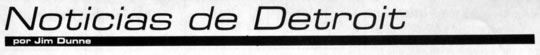 Noticias de Detroit por Jim Dunne Febrero 1990