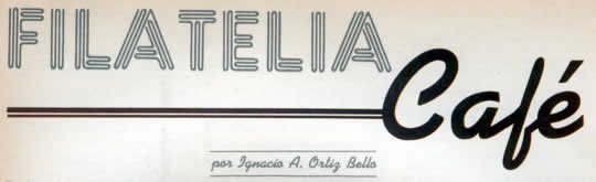 Filatelia - Café - por Ignacio A. Ortiz Bello