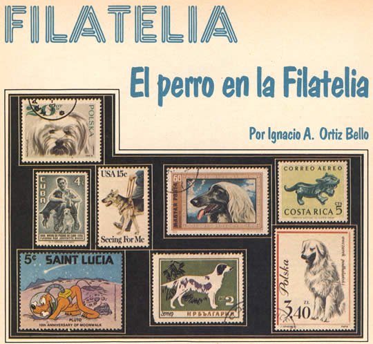 Filatelia - El perro en la Filatelia - Por Ignacio A. Ortiz Bello