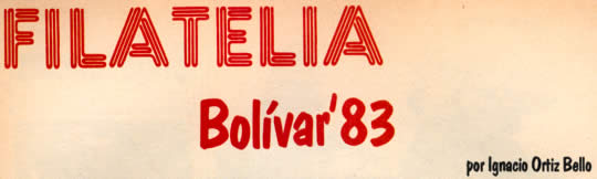 Filatelia - Bolívar 83 - por Ignacio A. Ortiz Bello