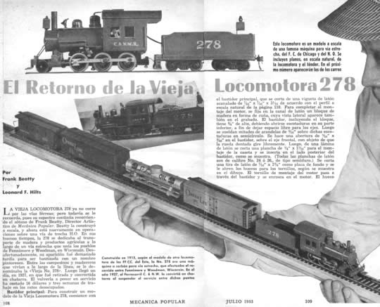 Esta locomotora es un modelo a escala de una famosa máquina para vía estrecha, del F.C. de Chicago y del N.O. Se incluyen planos, es escala natural, de la locomotora y el ténder. En el próximo número aparecerán los del los carros
