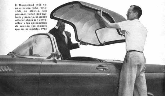 El Thunderbird 1956 tiene el mismo techo removible del plástico. Dos personas tienen que quitarlo y ponerlo. Se puede obtener ahora con ventanillas, y las abrazaderas de sujeción son mejores que en los modelo 1955