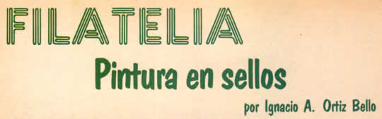 Filatelia - Pintura en sellos - por Ignacio A. Ortiz Bello