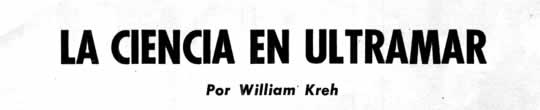 La Ciencia en Ultramar Por William Kreh Noviembre 1961