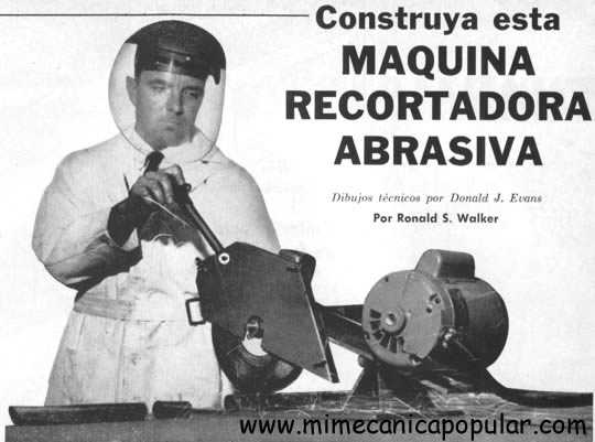 Construya esta Maquina Recortadora Abrasiva - Dibujos técnicos por Donald J. Avans - Por Ronald S. Walker