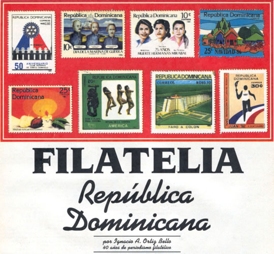 Filatelia - República Dominicana - Por Ignacio A. Ortiz Bello - 40 años de periodismo filatélico